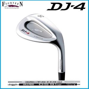 ☆FOURTEEN　フォーティーン　DJ-4　ウェッジ　N.S PRO DS-91W　N.S