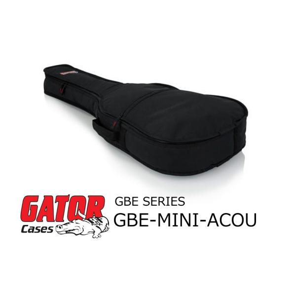 GATOR　ミニ・アコースティックギター用エコノミー・ギグ・バッグ　GBE-MINI-ACOU