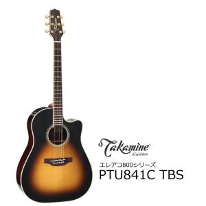 Takamine/タカミネ 　PTU841C-TBS　エレアコ800SERIES　　｜rizing