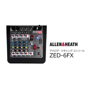 ALLEN&amp;HEATH　マルチエフェクト搭載 アナログ・ミキシングコンソール　ZED-6FX
