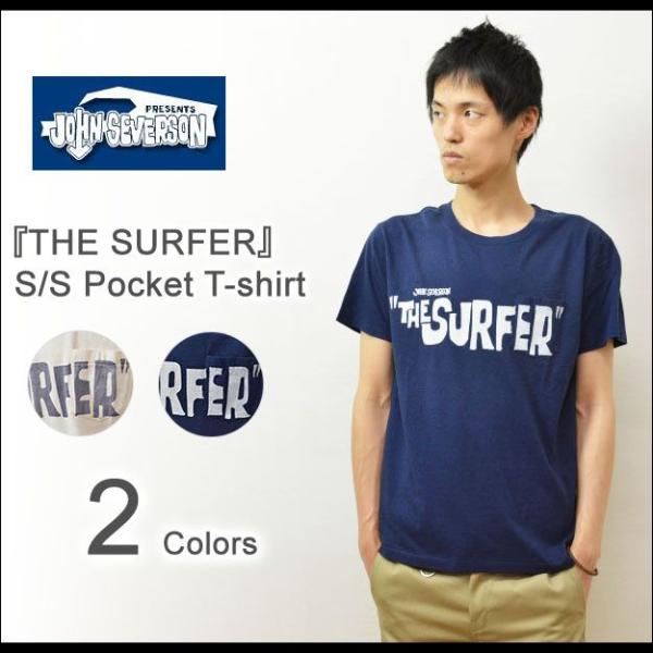 JOHN SEVERSON（ジョンセバーソン） THE SURFER ポケットTシャツ メンズ 半袖...