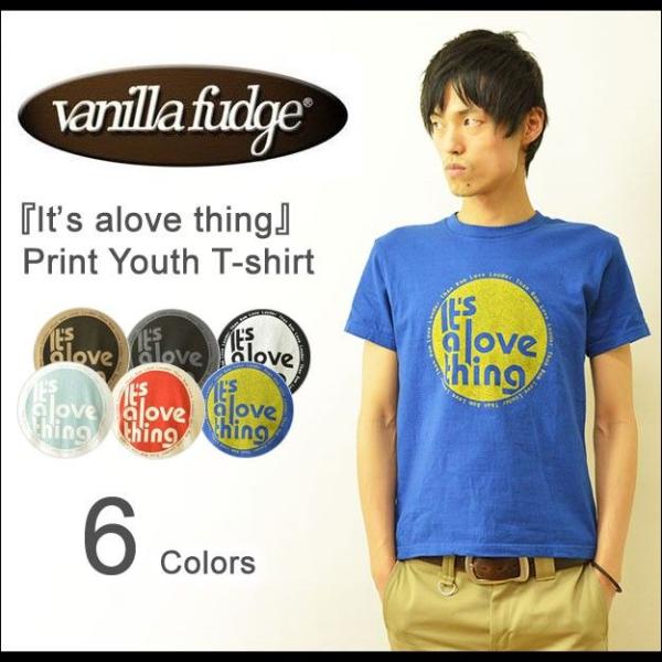 VANILLA FUDGE（ヴァニラファッジ） It's alove thing プリント ユースサ...