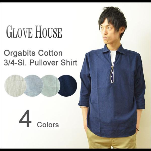 GLOVE HOUSE（グローブハウス） オーガビッツコットン 7分袖 プルオーバーシャツ メンズ ...