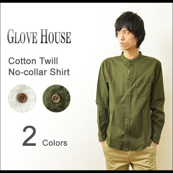 GLOVE HOUSE（グローブハウス） コットンツイル ノーカラーシャツ メンズ バンドカラー 長...