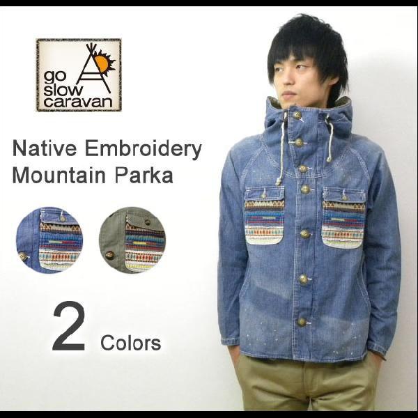 go slow caravan（ゴースローキャラバン） ネイティブ刺繍ポケット マウンテンパーカー ...