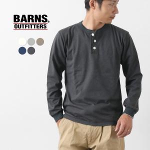 BARNS（バーンズ） カラー別注 小寸編み ヴィンテージ ロングスリーブ ヘンリーネック Tシャツ / フラットシーマ 長袖 メンズ 日本製