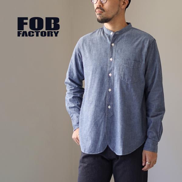 FOB FACTORY（FOBファクトリー） F3428 セルヴィッチ シャンブレー バンドカラー ...