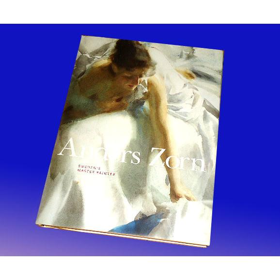 画集 アンデシュ・ソーン：スウェーデンの有名画家/Anders Zorn: Sweden's Mas...