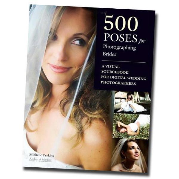 洋書写真集 花嫁の写真500ポーズ：プロのデジタル結婚式写真家のために（輸入品）