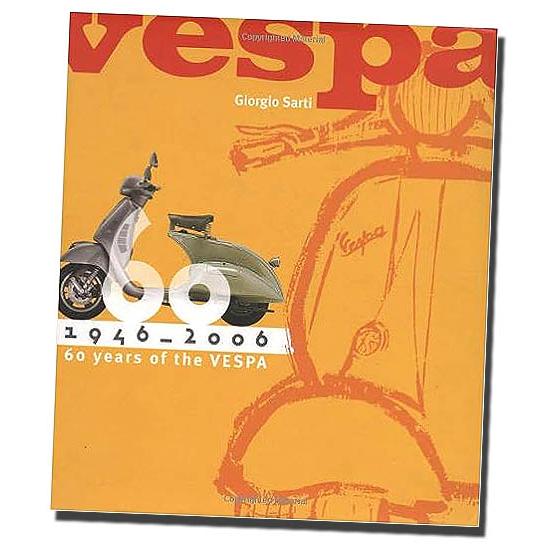 Vespaベスパ: 1946-2006: ベスパの 60 年 ハードカバー版/ Vespa: 194...