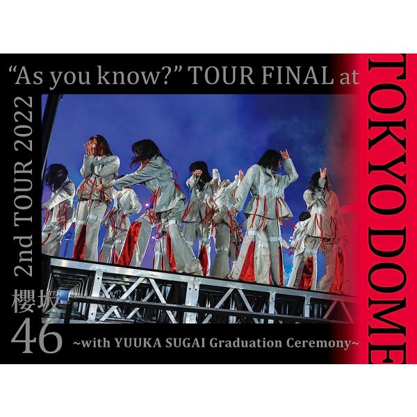 櫻坂46 2nd TOUR 2022&quot;As you know?&quot;TOUR FINAL at 東京ドー...