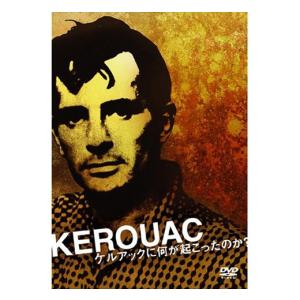 Kerouac - ケルアックに何が起こったのか？- [DVD]｜rudie