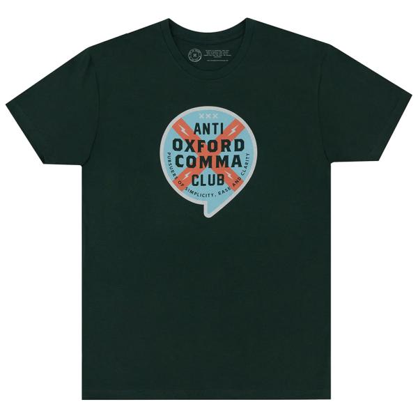 [Out of Print] Anti Oxford Comma Club Tee (Forest ...
