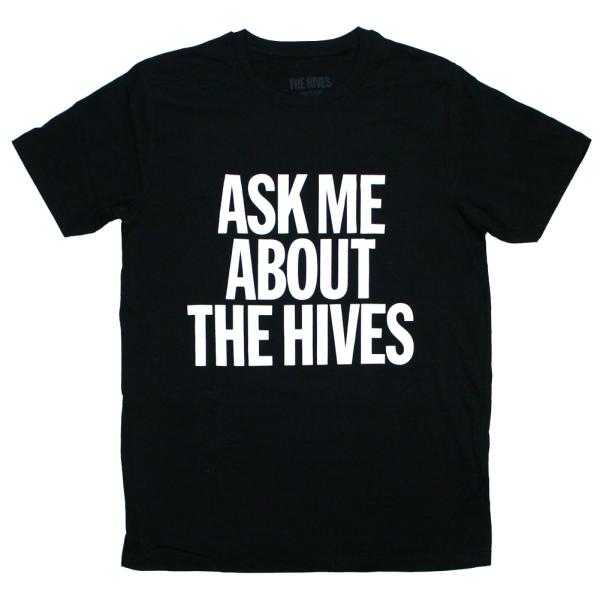 The Hives / Ask Me About The Hives Tee (Black) - ザ...