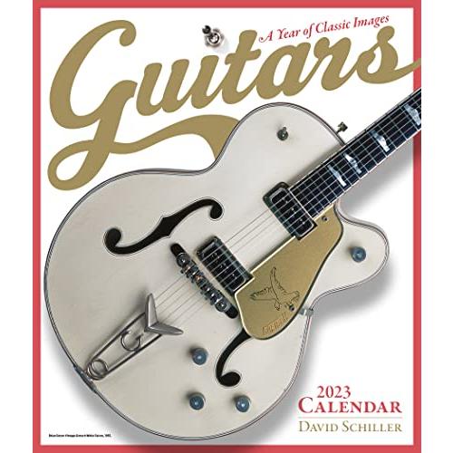 Guitars Wall Calendar 2023: A Year of Classic Imag...