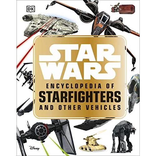 Star Wars Encyclopedia of Starfighters and Other V...