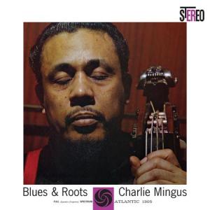 ハイブリッドSACD チャーリー・ミンガス/CHARLES MINGUS - BLUES & ROOTS アナログプロダクション Analogue Productions