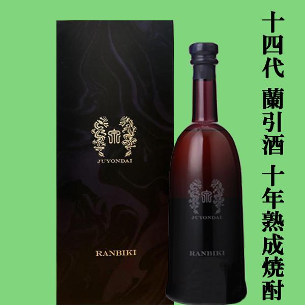 【幻の日本酒から造られた激レアの焼酎の十年熟成！】　十四代　蘭引酒(らんびき)　スパニッシュオーク樽...