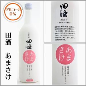 ノンアルコール  田酒　あま酒　無添加　750g（青森県）
