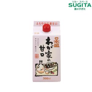 日本盛 わが家の甘口 900ml パック