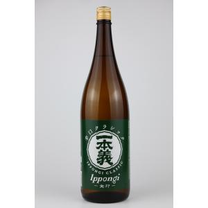 日本酒　一本義　辛口クラシック　1800ml
