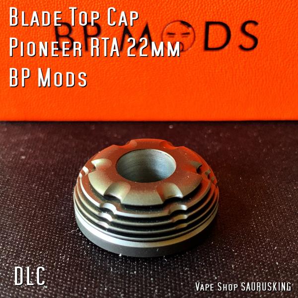 交換パーツ Blade Top Cap BP Mods Pioneer RTA 22mm [DLC]...