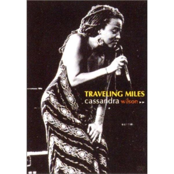 カサンドラ・ウィルソン: Traveling Miles DVD