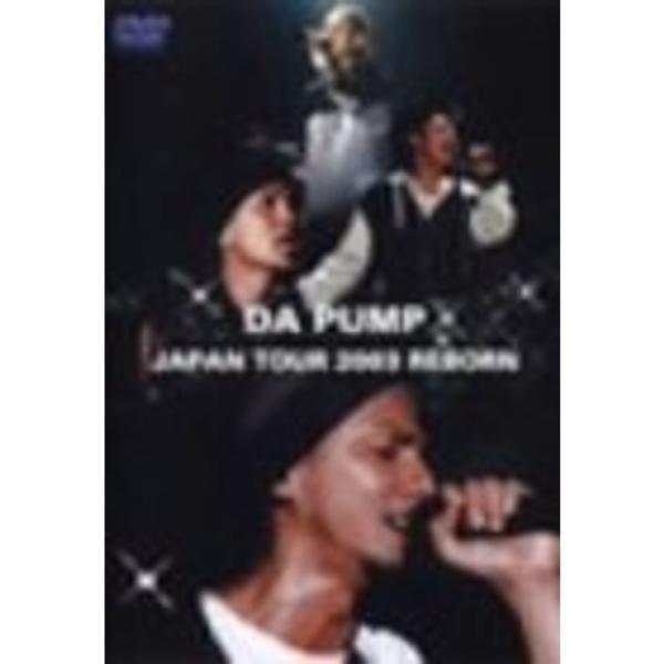 DA PUMP JAPAN TOUR 2003 REBORN DVD