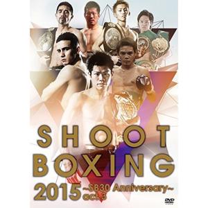 SHOOT BOXING2015~SB30th Anniversary~act.3 DVD｜scarlet2021