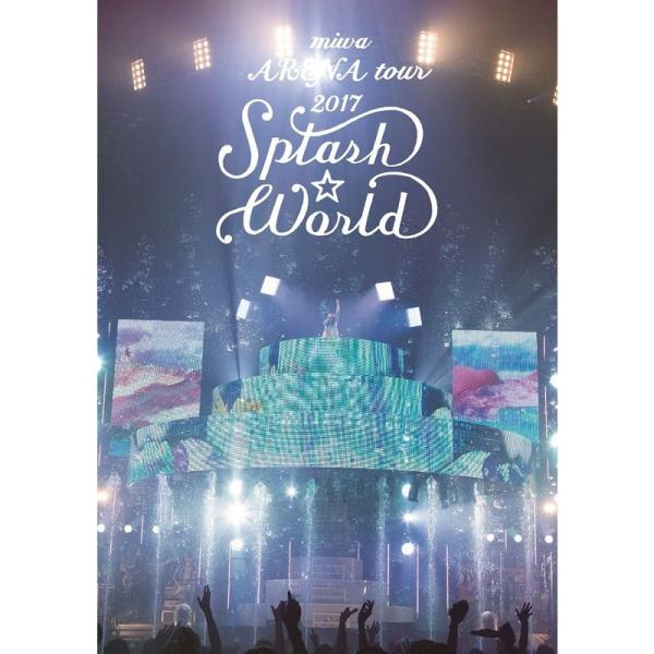 miwa ARENA tour 2017“SPLASHWORLD&quot;(初回生産限定盤) DVD