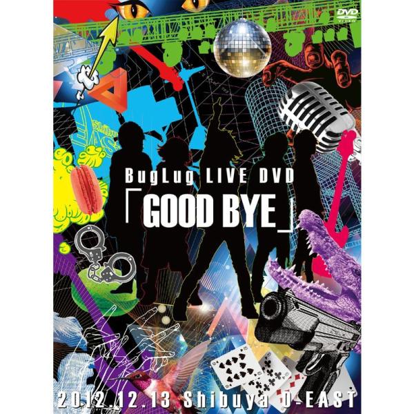 BugLug LIVE DVD「GOOD BYE」 (初回限定豪華盤)