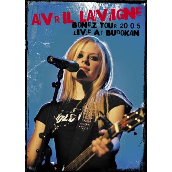 アヴリル・ラヴィーン ボーンズ・ツアー2005 ライヴ・アット・武道館 DVD