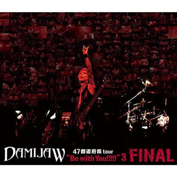 DAMIJAW 47都道府県tour &quot;Be with You&quot;3 FINAL Blu-ray