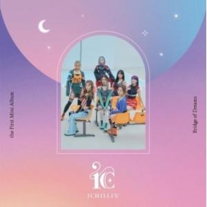 ICHILLIN (アイチリン) Mini Album Vol. 1 Bridge of Dreams CD (韓国盤)｜scriptv