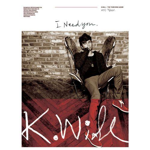 K.Will 3rd Mini Album I Need You CD 韓国盤