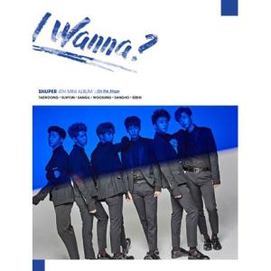 Snuper 4ミニアルバム I Wanna? CD (韓国盤) (Stage Ver.) (A Version)｜scriptv