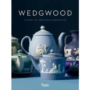 ウェッジウッド 創造と革新の物語 Wedgwood A Story of Creation and ...