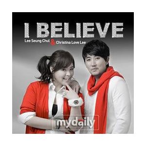 イ・スンチョル＆クリスティーナ /［プロモ用CD］I Believe［韓国 CD］CDL132648