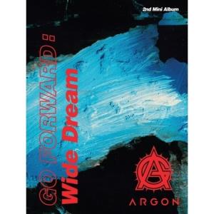 ARGON / GO FORWARD : WIDE DREAM (2ND ミニアルバム)［韓国 CD］｜seoul4