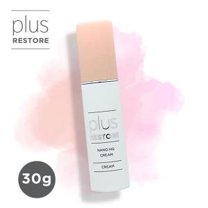PLUS RESTORE プラスリストア ナノHQクリーム 30g 通販］プラスリストアシリーズ plus RESTORE ナノHQクリーム EX
