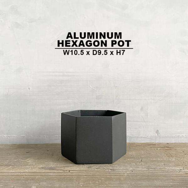 アルミニウム ヘキサゴン ポット【ALUMINUM HEXAGON POT】4号サイズ ブラック ア...