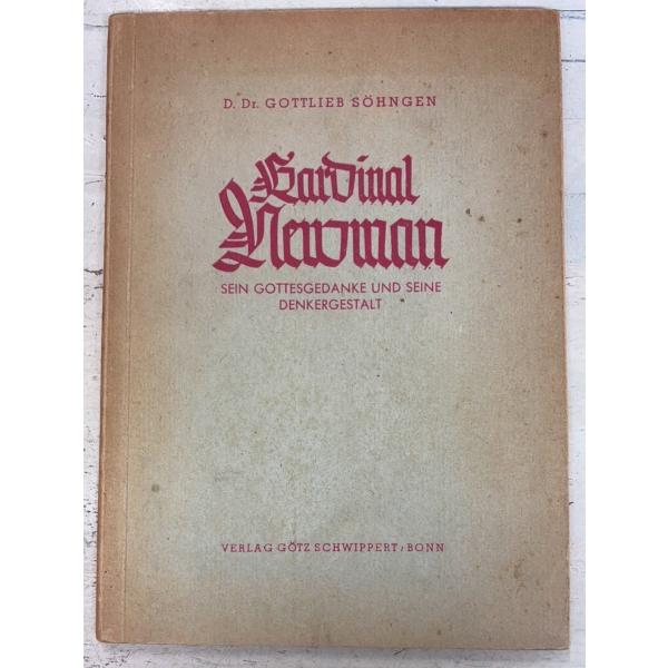 Kardinal Newman. Sein Gottesgedanke und seine Denk...