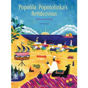 楽譜 春畑セロリ/Popolila Popotolinka's Rendezvous - 26 Pieces for Piano(ポポリラ・ポポトリンカの約束)【英語版】(178704/Picture Pieces Collection)