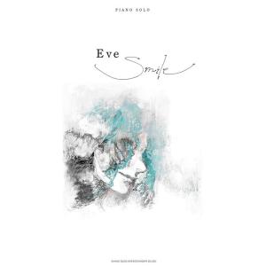 楽譜  Eve/Smile(03849/ピアノ・ソロ/中級)