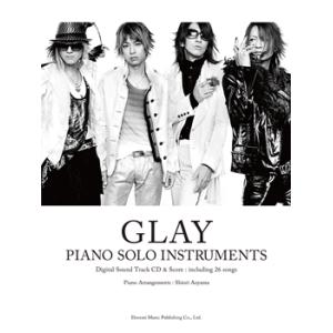 楽譜 GLAY／ピアノ・ソロ・インストゥルメンツ CD2枚付