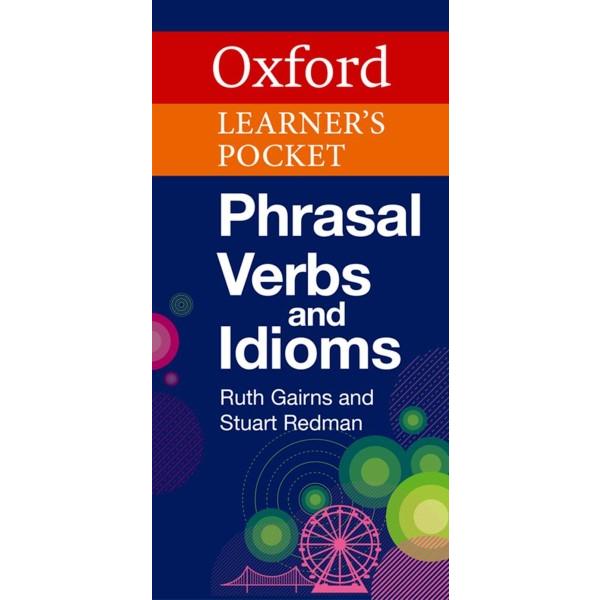 Oxford Learner’s Pocket Phrasal Verbs and Idioms ／...