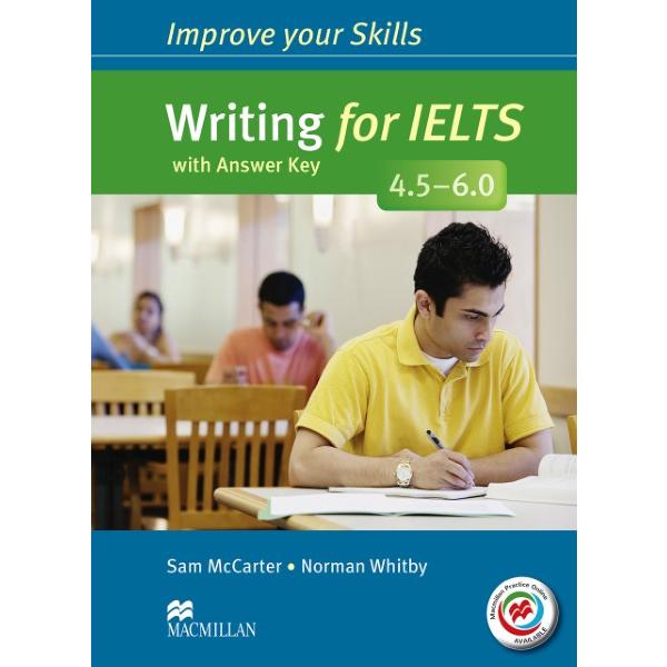 Improve Your Skills for IELTS 4.5-6.0 Writing Stud...