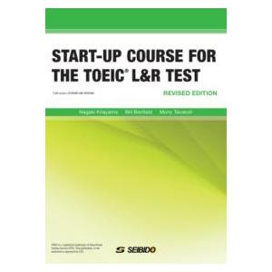 START-UP COURSE FOR THE TOEIC L&amp;R TEST ?Revised Ed...