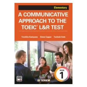 A COMMUNICATIVE APPROACH TO THE TOEIC L＆R TEST Boo...