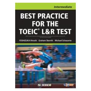 BEST PRACTICE FOR THE TOEIC L&amp;R TEST -Intermediate...
